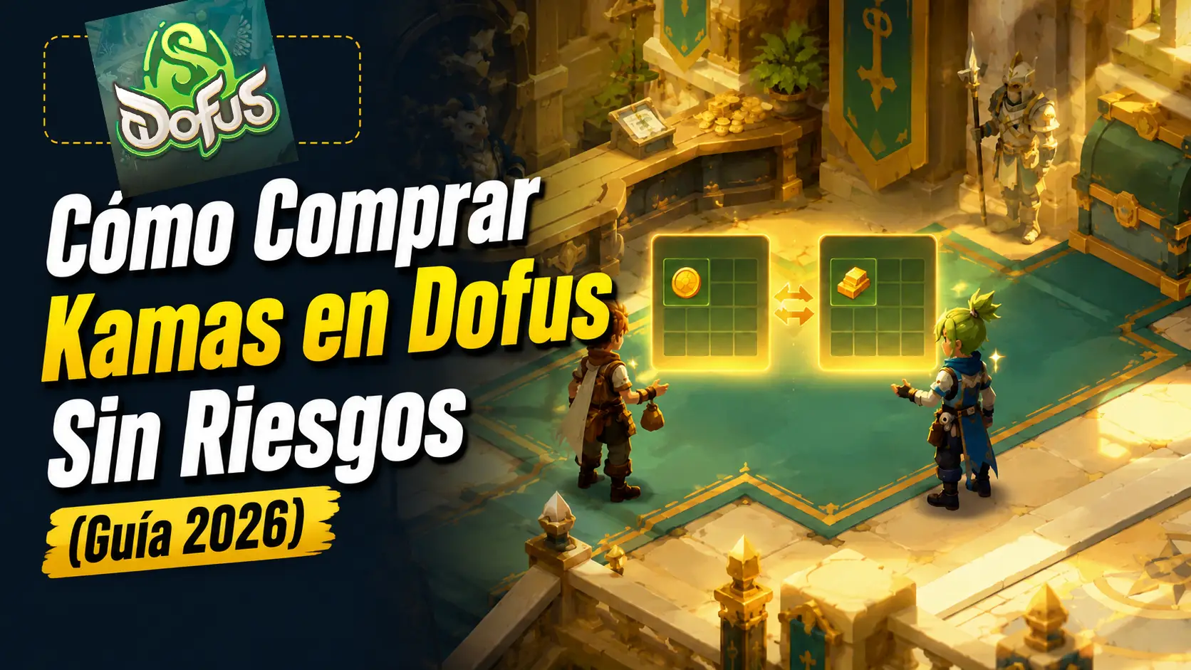 Cómo Comprar Kamas en Dofus Sin Riesgos (Guía 2026)